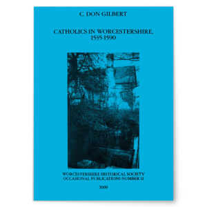 Catholics in Worcestershire 1535-1590 - WHS