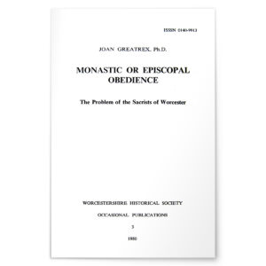 Monastic or Episcopal Obedience - The Problem of the Sacrists of Worcester - WHS
