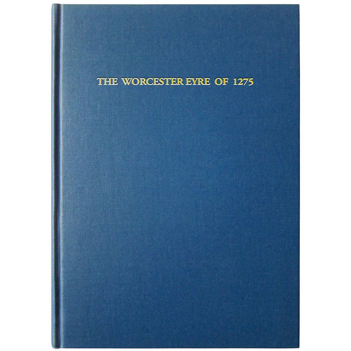 The Worcester Eyre of 1275 - WHS